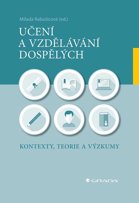 Učení a vzdělávání dospělých - Kontexty, teorie a výzkumy koupíte na Grada