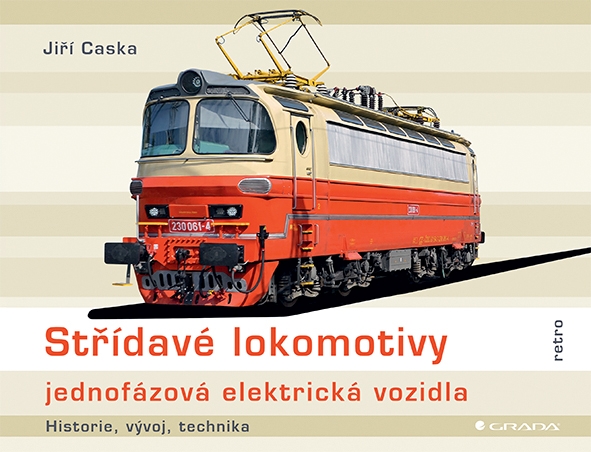 Střídavé lokomotivy - jednofázová elektrická vozidla, historie, vývoj, technika