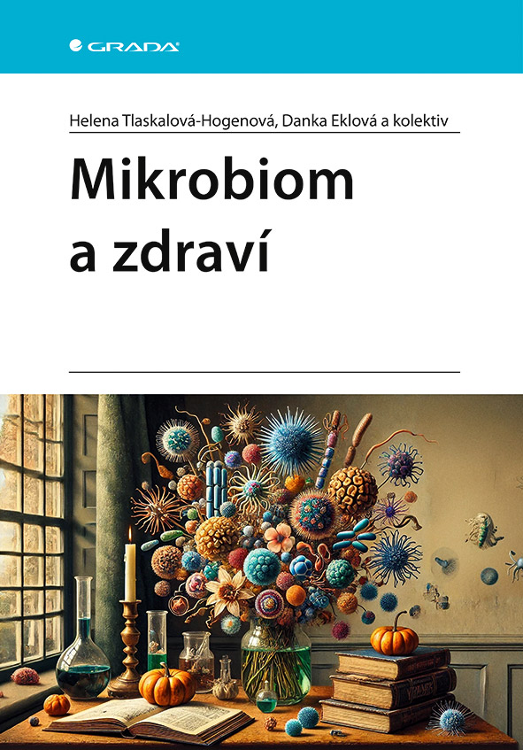 Kniha: Mikrobiom a zdraví od Tlaskalová-Hogenová Helena