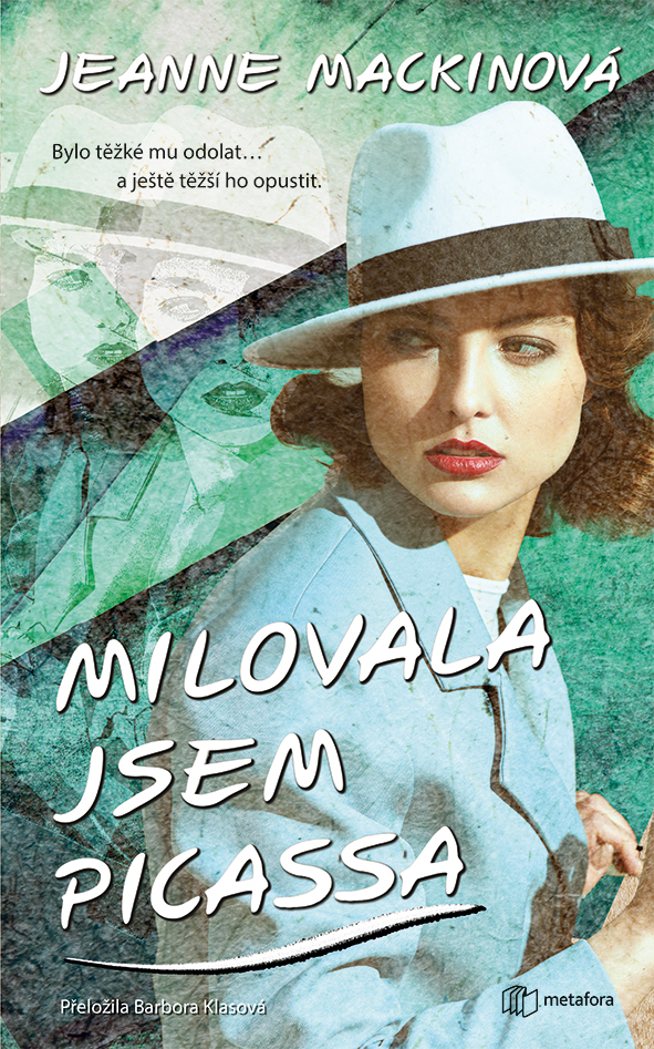 Kniha: Milovala jsem Picassa od Mackinová Jeanne