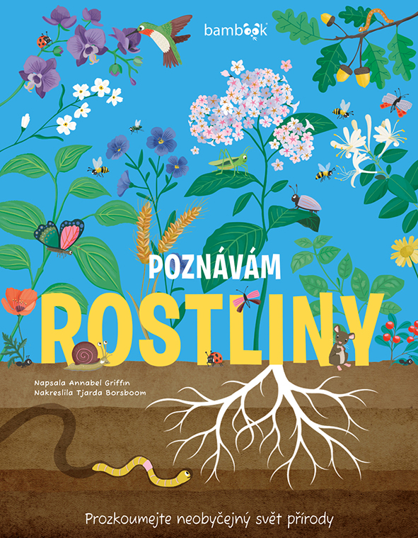 Kniha: Poznávám rostliny - prozkoumejte neobyčejný svět přírody od Griffin Annabel