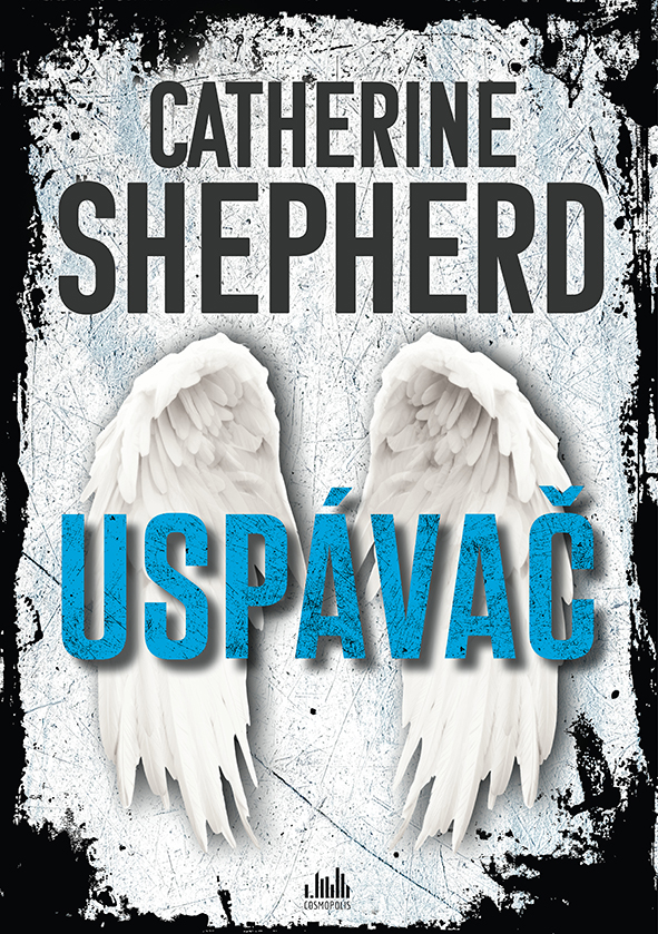 Kniha: Uspávač od Shepherd Catherine