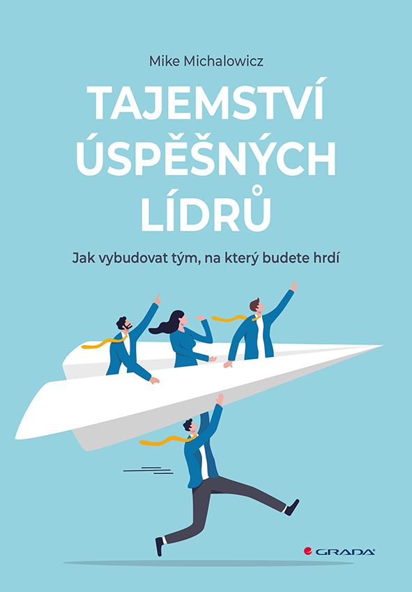 Kniha: Tajemství úspěšných lídrů od Michalowicz Mike
