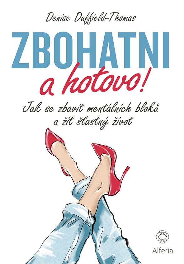 Kniha: Zbohatni a hotovo! od Duffield-Thomas Denise