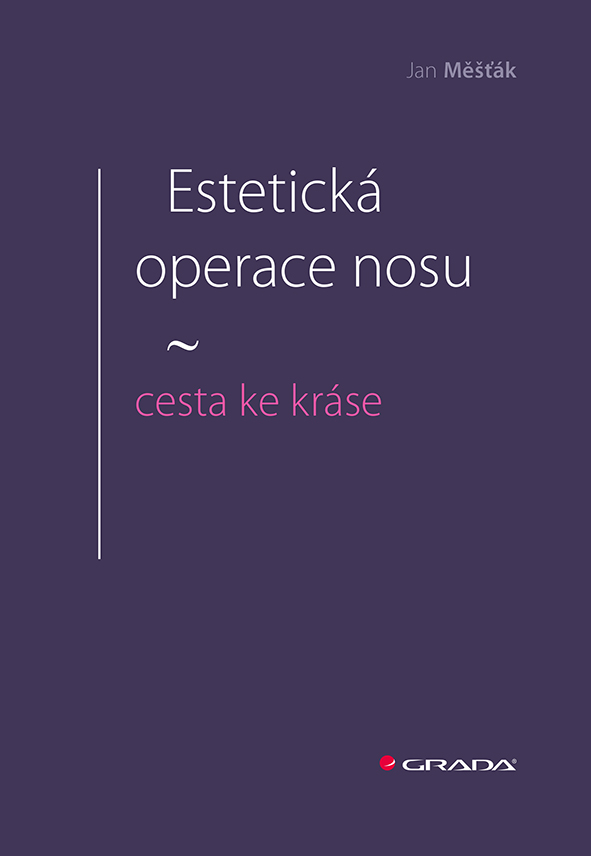 E-kniha: Estetická operace nosu - cesta ke kráse od Měšťák Jan