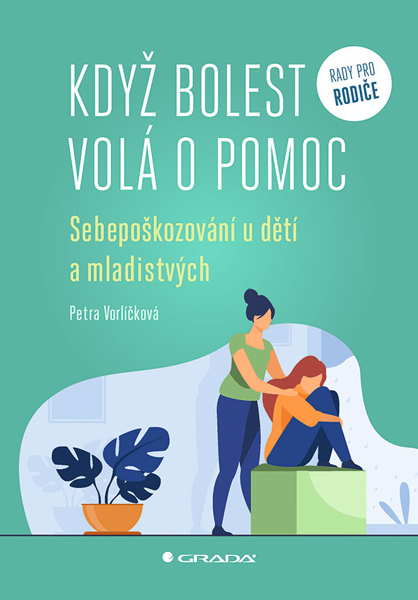 Kniha: Když bolest volá o pomoc od Vorlíčková Petra