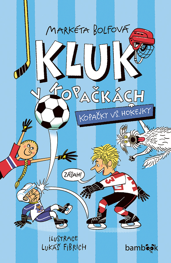 Kniha: Kluk v kopačkách – Kopačky vs. hokejky od Bolfová Markéta