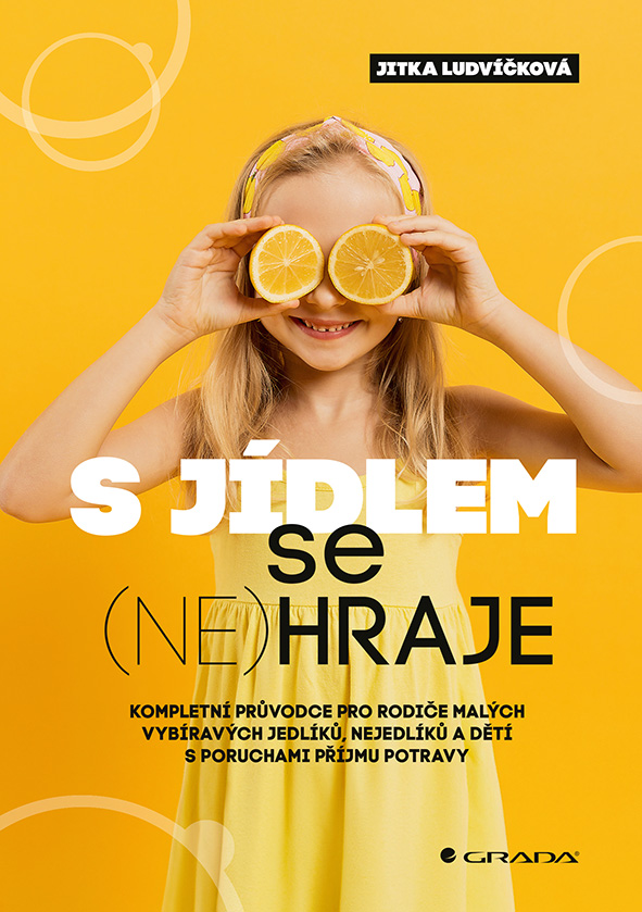 Kniha: S jídlem se (ne)hraje od Ludvíčková Jitka