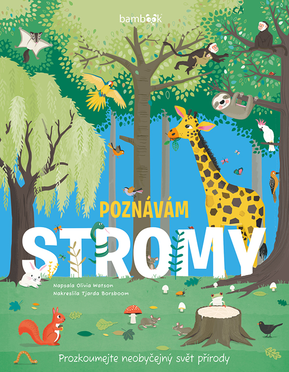 Kniha: Poznávám stromy - prozkoumejte neobyčejný svět přírody od Watson Olivia