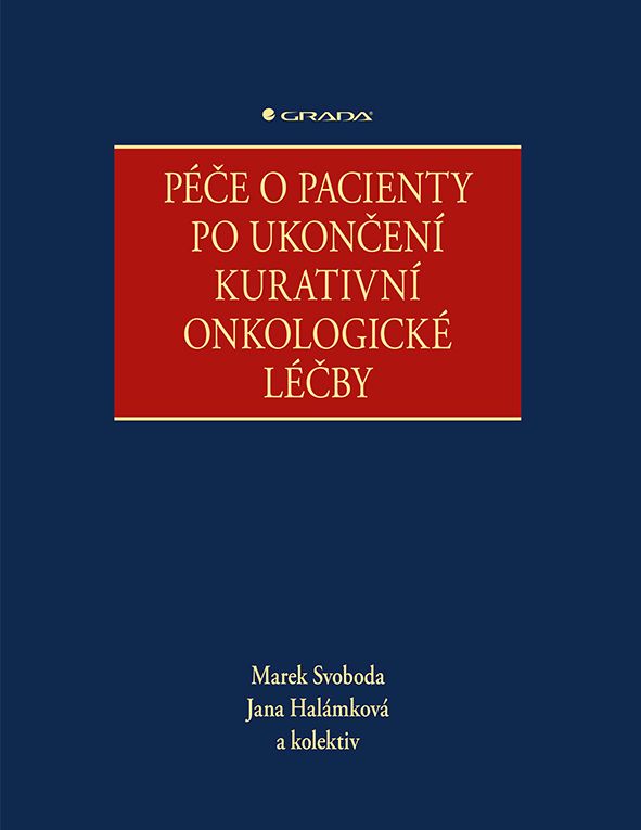 Kniha: Péče o pacienty po ukončení kurativní onkologické léčby od Svoboda Marek
