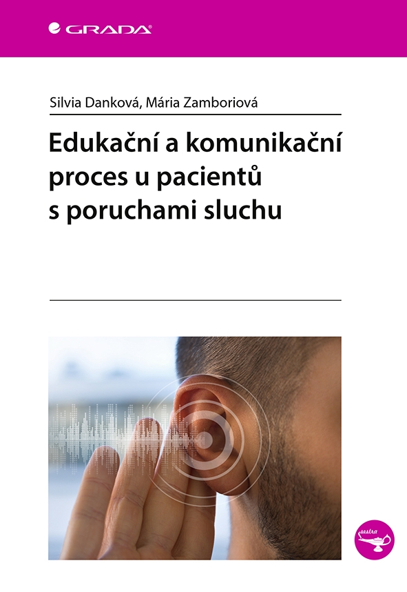 Levně Edukační a komunikační proces u pacientů s poruchami sluchu, Danková Silvia