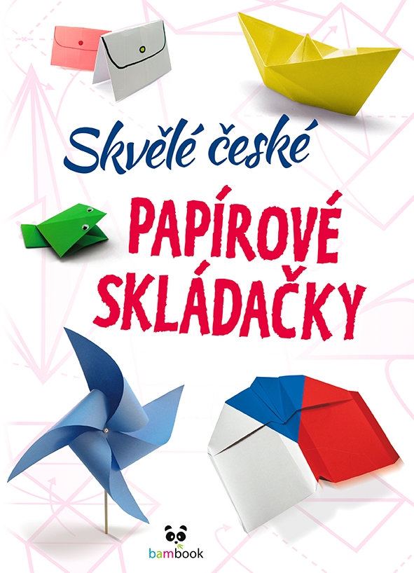 Levně Skvělé české papírové skládačky, Kolektiv autorů