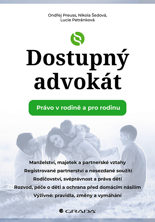 Dostupný advokát: Právo v rodině a pro rodinu - Ondřej Preuss, Nikola Šedová, Lucie Petránková - kniha z kategorie Právo
