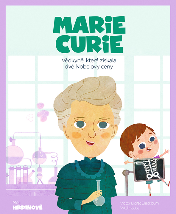 Marie Curie, Vědkyně, která získala dvě Nobelovy ceny