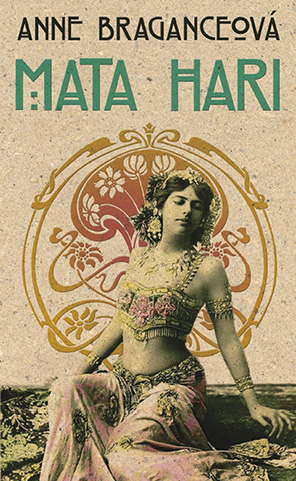 Levně Mata Hari, Braganceová Anne