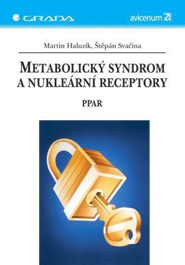 Levně Metabolický syndrom a nukleární receptory, Haluzík Martin