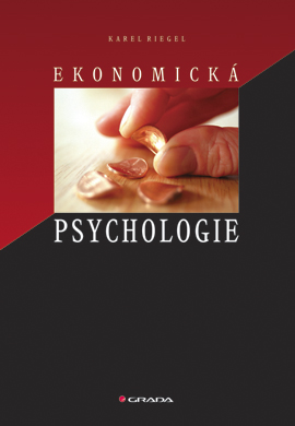 Levně Ekonomická psychologie, Riegel Karel