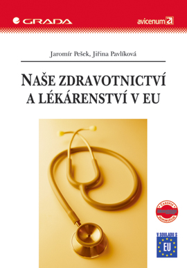 Levně Naše zdravotnictví a lékárenství v EU, Pešek Jaromír