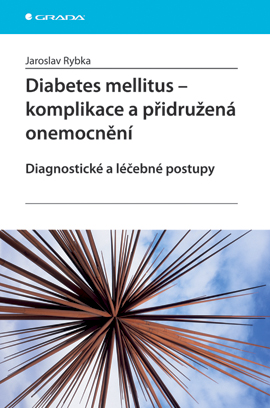 Levně Diabetes mellitus - Komplikace a přidružená onemocnění, Rybka Jaroslav