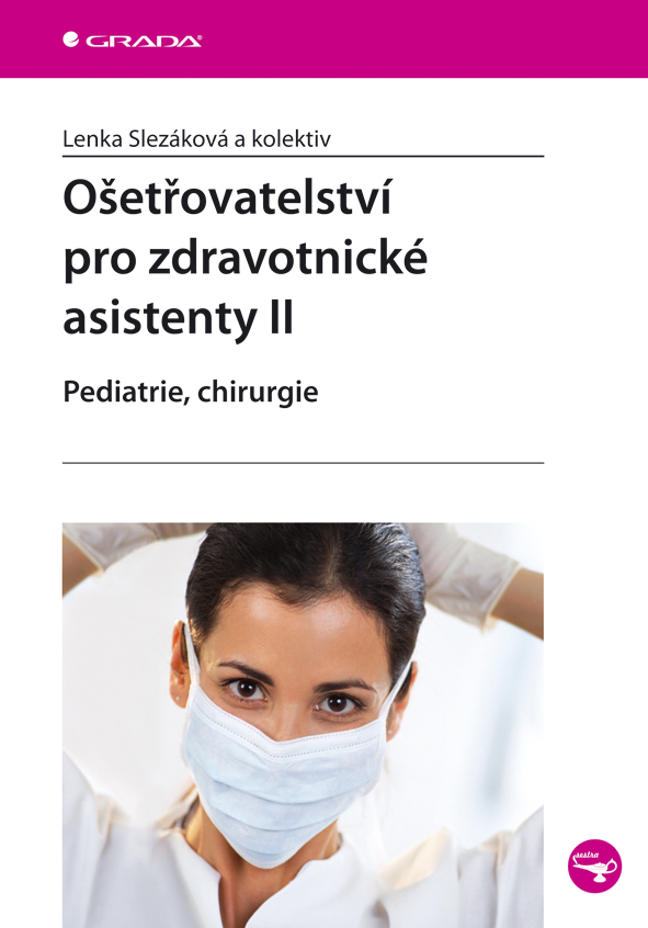 Levně Ošetřovatelství pro zdravotnické asistenty II, Slezáková Lenka