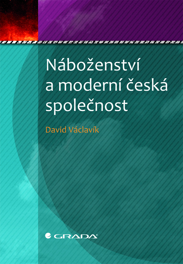 Levně Náboženství a moderní česká společnost, Václavík David