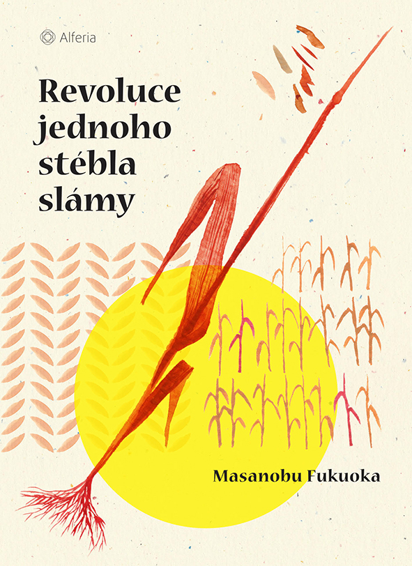 Levně Revoluce jednoho stébla slámy, Fukuoka Masanobu