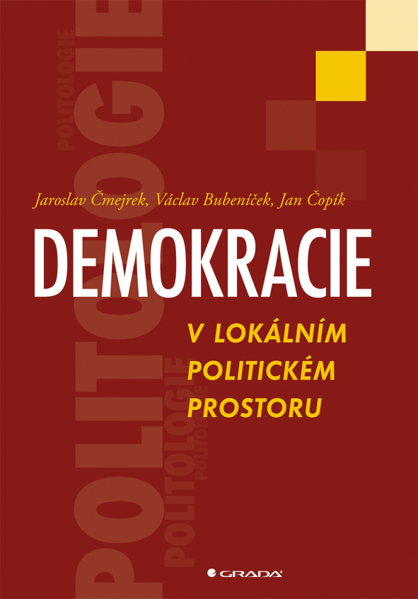 Levně Demokracie v lokálním politickém prostoru, Čmejrek Jaroslav