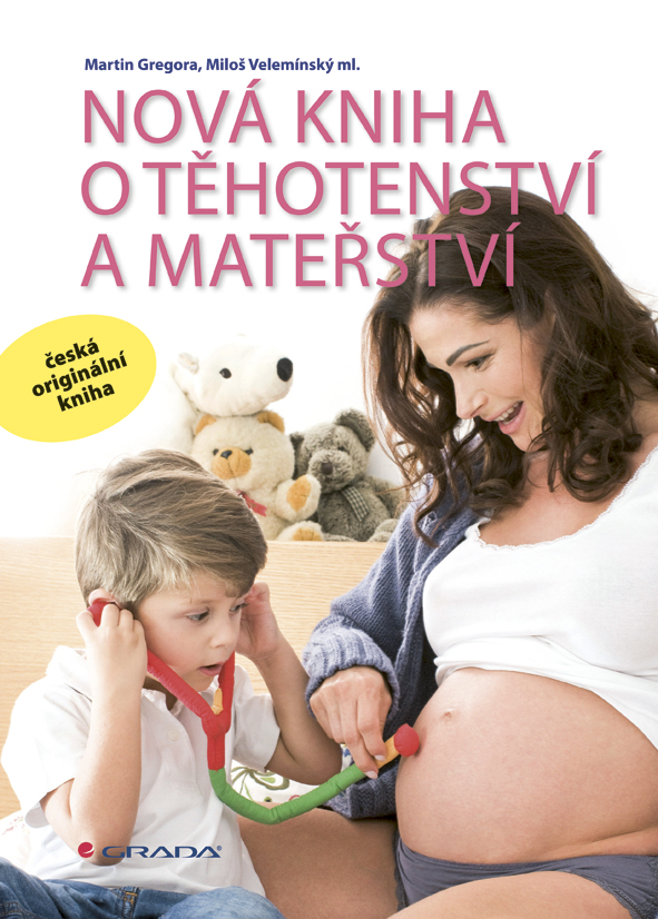 Levně Nová kniha o těhotenství a mateřství, Gregora Martin