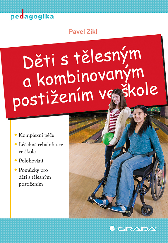 Levně Děti s tělesným a kombinovaným postižením ve škole, Zikl Pavel