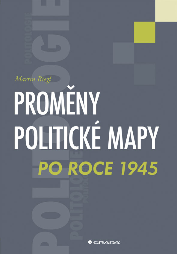Levně Proměny politické mapy po roce 1945, Riegl Martin