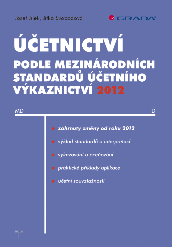 Levně Účetnictví podle mezinárodních standardů účetního výkaznictví 2012, Jílek Josef