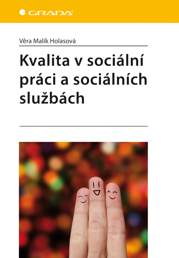 Levně Kvalita v sociální práci a sociálních službách, Malík Holasová Věra