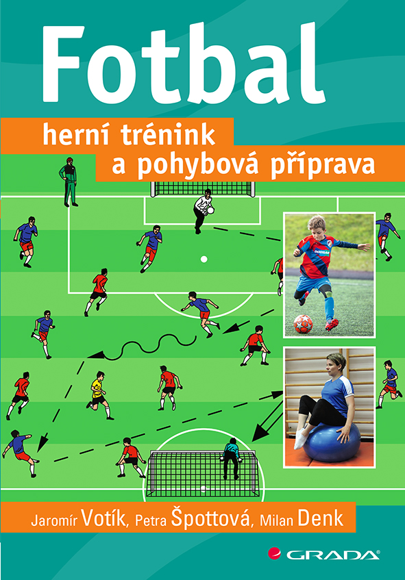 Levně Fotbal – herní trénink a pohybová příprava, Votík Jaromír