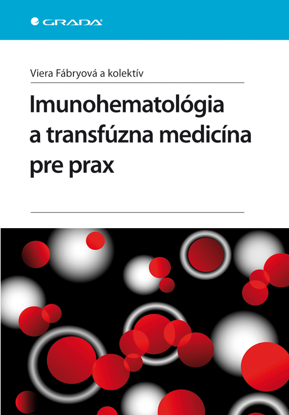 Levně Imunohematológia a transfúzna medicína pre prax, Fábryová Viera