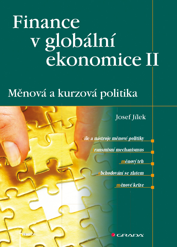 Levně Finance v globální ekonomice II: Měnová a kurzová politika, Jílek Josef