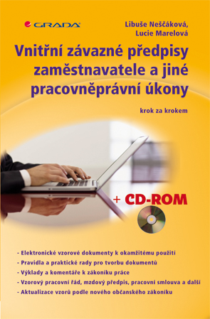 Vnitřní závazné předpisy zaměstnavatele a jiné pracovněprávní úkony, krok za krokem, s CD-ROMem