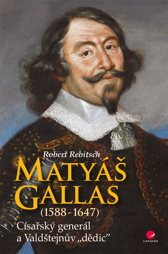 Levně Matyáš Gallas (1588–1647), Rebitsch Robert