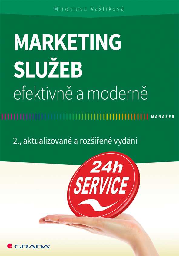 Marketing služeb - efektivně a moderně, 2., aktualizované a rozšířené vydání