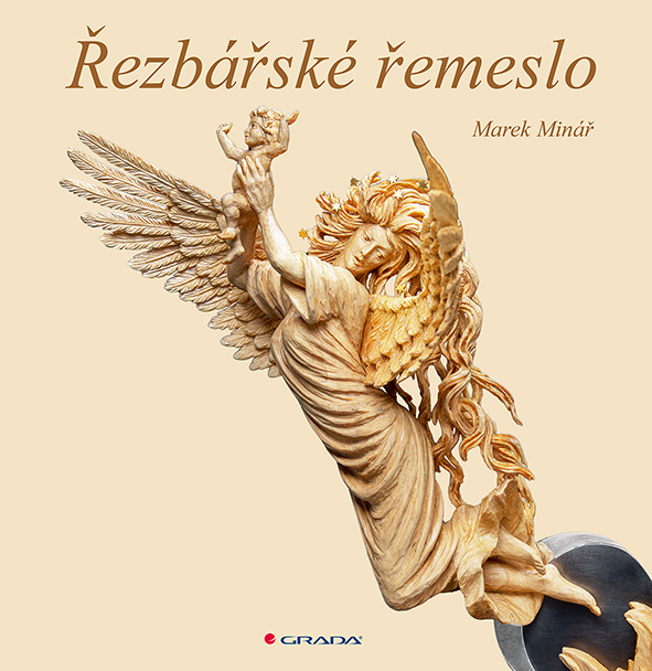 Kniha: Řezbářské řemeslo od Minář Marek