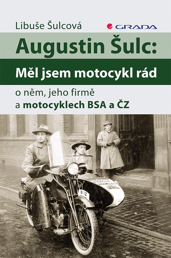 Levně Augustin Šulc: Měl jsem motocykl rád, Šulcová Libuše