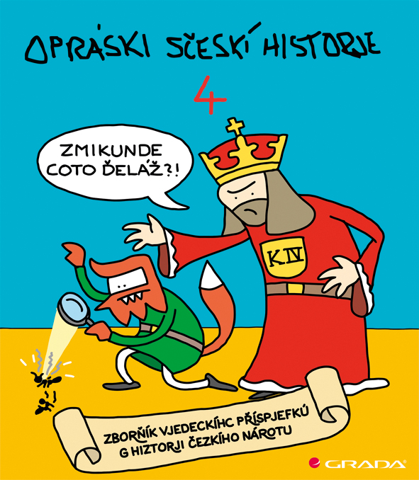 Opráski sčeskí historje 4, sborňík vjedeckíhc příspjefkú k historji českího nárotu