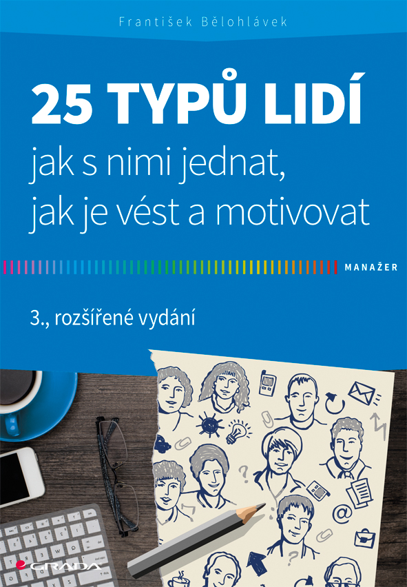 25 typů lidí - jak s nimi jednat, jak je vést a motivovat, 3., rozšířené vydání