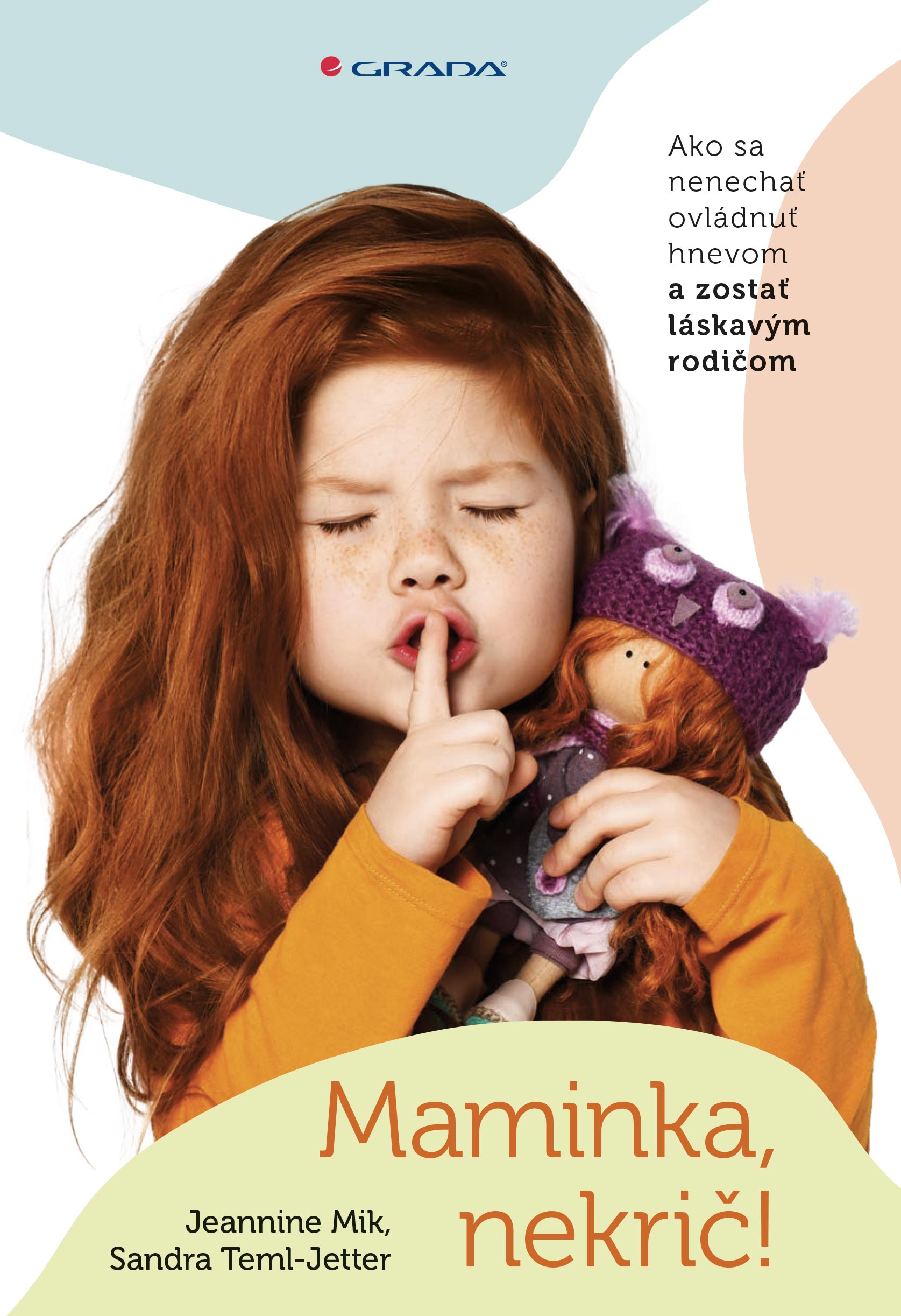 Maminka, nekrič! kúpite na Grada.sk