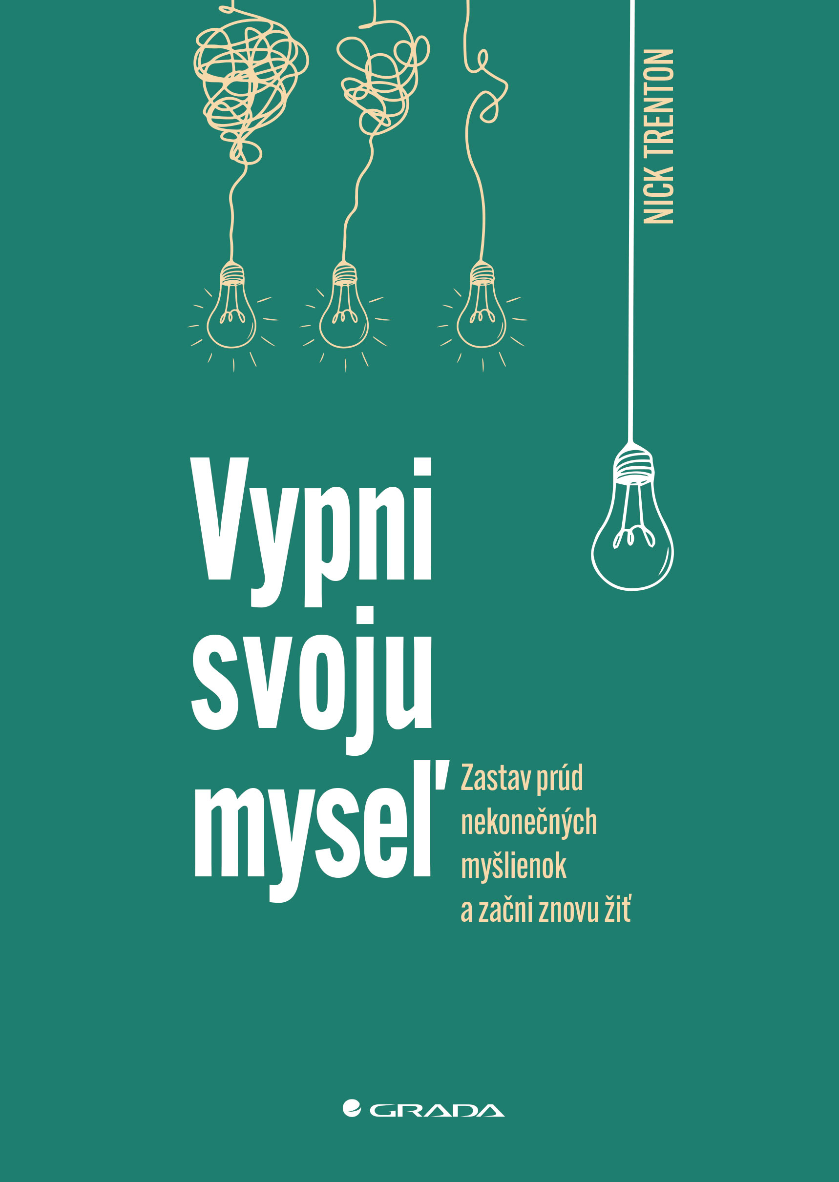 Vypni svoju myseľ kúpite na Grada.sk